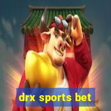 drx sports bet